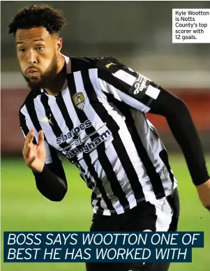  ??  ?? Kyle Wootton is Notts County’s top scorer with 12 goals.