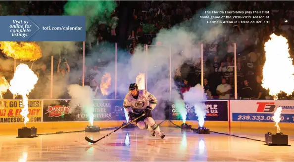  ??  ?? The Florida Everblades play their first home game of the 2018-2019 season at Germain Arena in Estero on Oct. 1 9.