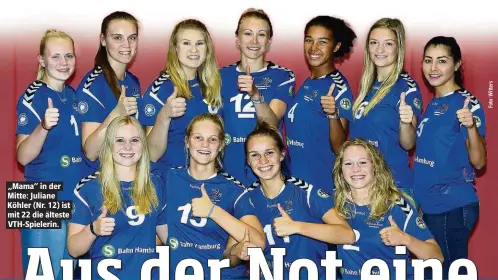  ?? ?? „Mama“in der Mitte: Juliane Köhler (Nr. 12) ist mit 22 die älteste VTH-Spielerin.