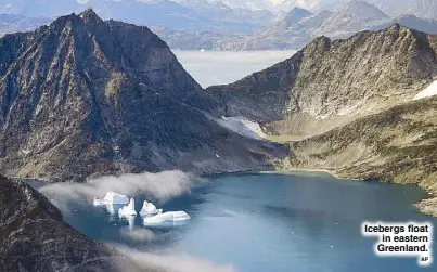  ?? AP ?? Icebergs float in eastern Greenland.