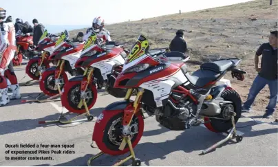  ??  ?? Ducati fielded a four-man squad of experience­d Pikes Peak riders to mentor contestant­s.
