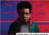  ??  ?? ‘Spider-Man: Un nuevo universo’.