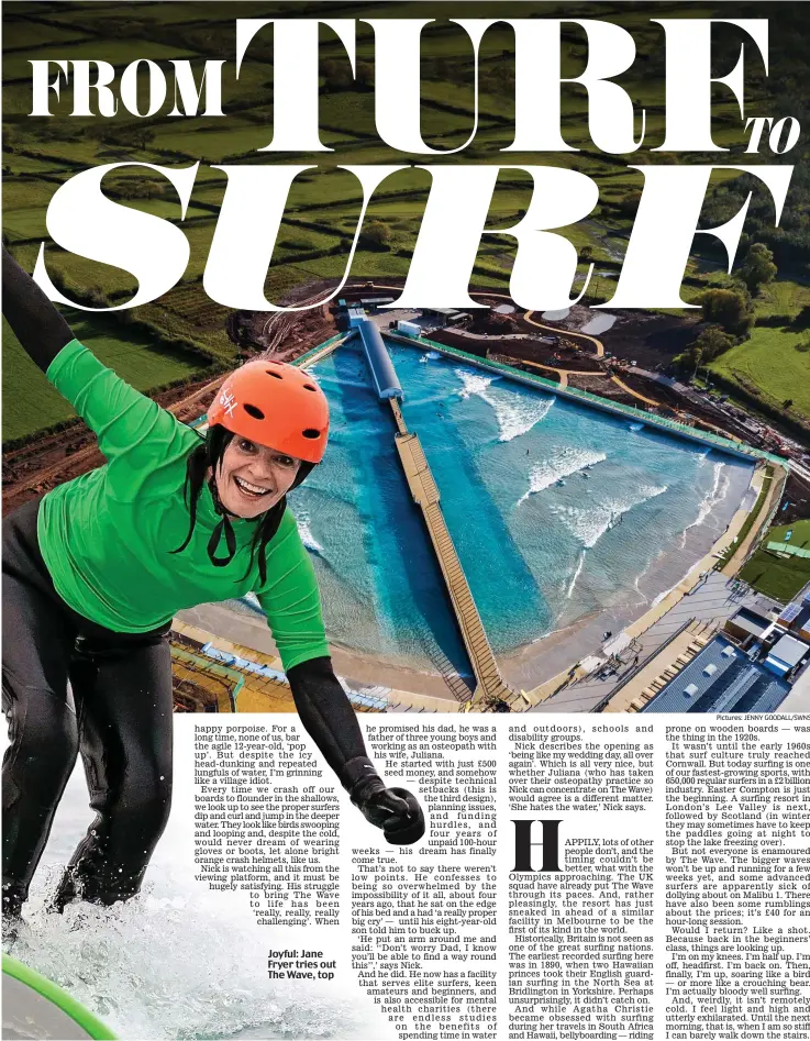  ?? Pictures: JENNY GOODALL/SWNS ?? Joyful: Jane Fryer tries out The Wave, top