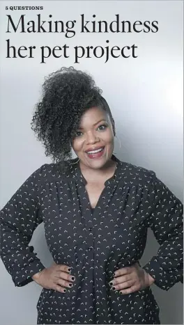  ?? Katie Falkenberg Los Angeles Times ?? YVETTE NICOLE BROWN asks: “What are you doing to help others?”