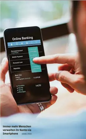  ?? ADOBE STOCK ?? Immer mehr Menschen verwalten ihr Konto via Smartphone