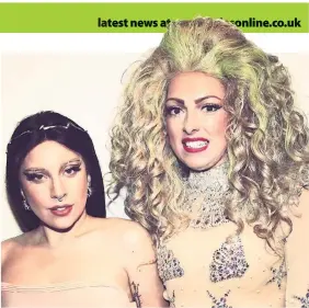  ??  ?? Lady Gaga tribute act Donna Marie Trego meets the real Lady Gaga, left