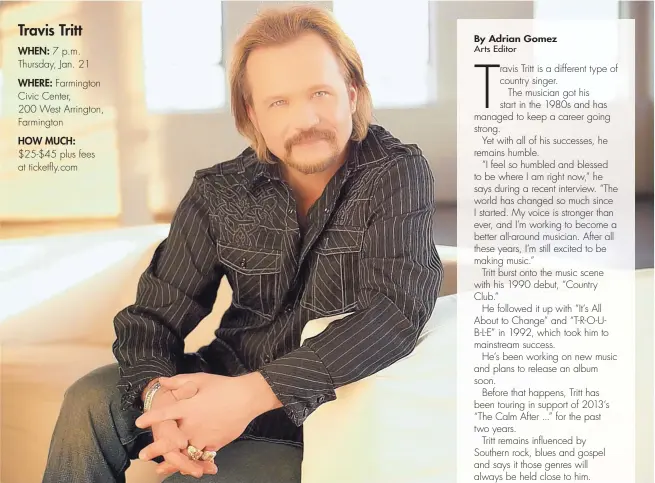  ??  ?? Country singer Travis Tritt has had a handful of No. 1 singles during his career.
