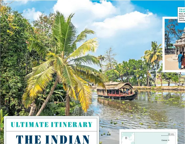  ??  ?? TRANQUIL TRAVEL
Main, the Kerala backwaters; below, the Pancha Rathas