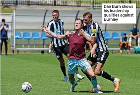  ?? ?? Dan Burn shows his leadership qualities against Burnley