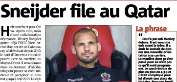  ?? (Photo Sébastien Botella) ?? Le Hollandais, abonné au banc ou à l’infirmerie à Nice, va s’engager demain avec Al-Gharafa, du championna­t qatarien.