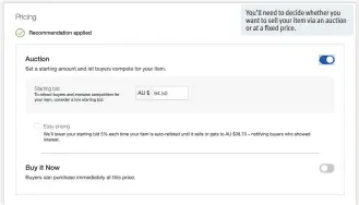  ??  ?? You’ll need to decide whether you want to sell your item via an auction or at a fixed price.