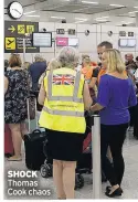  ??  ?? SHOCK Thomas Cook chaos