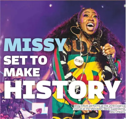  ?? Photos by AP ?? Missy Elliott performs at the 2018 Essence Festival at the Mercedes-Benz Superdome, New Orleans.