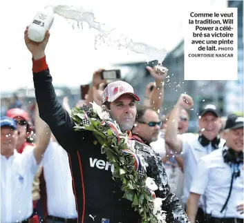  ?? PHOTO COURTOISIE NASCAR ?? Comme le veut la tradition, Will Power a célébré sa victoire avec une pinte de lait.