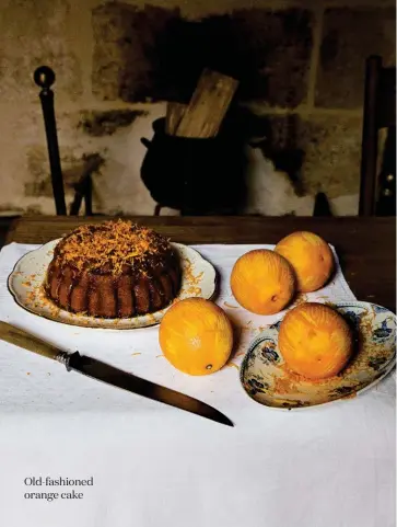  ??  ?? Old-fashioned orange cake