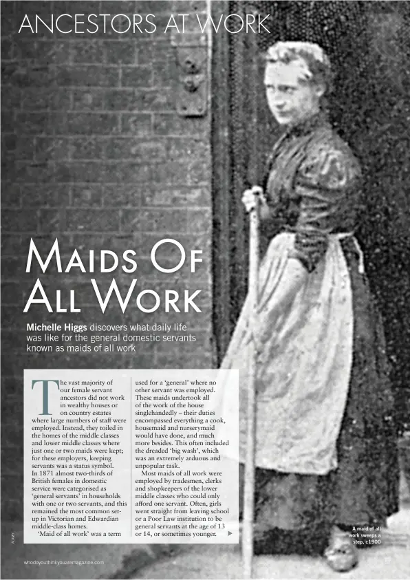  ??  ?? A maid of all work sweeps a step, c1900