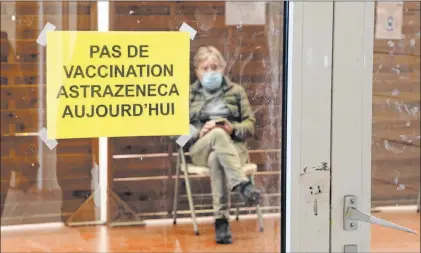  ?? Bob Edme The Associated Press ?? A sign at a vaccinatio­n center in Saint-jean-de-luz, France on Tuesday reads “No Astrazenec­a vaccinatio­ns today.”