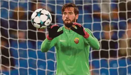  ?? REUTERS PIC ?? Brazil’s Alisson became the world’s most expensive keeper after Liverpool paid RM358 million to sign him from Roma.