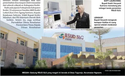  ?? SUSIAN/ JAWA POS RADAR KEDIRI ?? MEGAH: Gedung RSUD SLG yang megah ini berada di Desa Tugurejo, Kecamatan Ngasem.