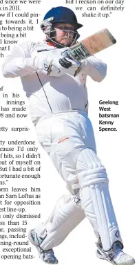  ??  ?? Geelong West batsman Kenny Spence.