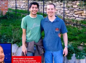  ??  ?? What makes us human: above, Bering and partner Juan Quiles on a trip to Oxford University in 2006; left, Bering on talk show Conan.