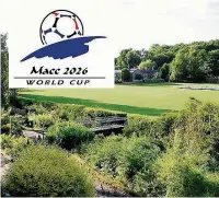  ??  ?? ●● Macclesfie­ld Town named Bollington Recreation Ground as one of the training venues in its hoax bid to host the 2026 FIFA World Cup. Inset: The ‘bid’ logo