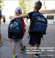  ??  ?? Les enfants n’apparaisse­nt pas comme des «super