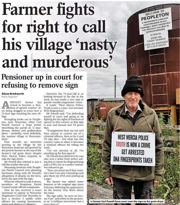  ??  ?? Farmer Carl Powell faces court over the sign on his grain dryer