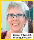  ??  ?? Lindsay Wilson, 52, Reading, Berkshire