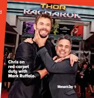  ??  ?? Chris on red-carpet duty with Mark Ruffalo.