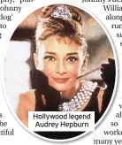  ??  ?? Hollywood legend Audrey Hepburn