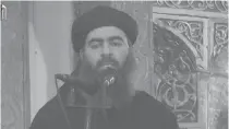  ?? AFP PHOTO ?? Islamic State ( IS) leader Abu Bakr al- Baghdadi, aka Caliph Ibrahim.