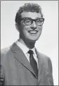  ??  ?? Buddy Holly.