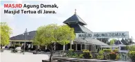  ??  ?? MASJID Agung Demak, Masjid Tertua di Jawa.