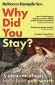  ?? ?? Why Did You Stay? by Rebecca Humphries is out now published by Sphere, £18.99