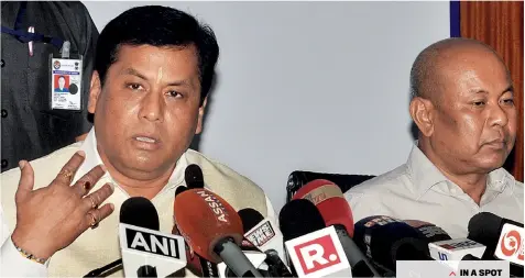  ??  ?? IN A SPOT Assam CM Sarbananda Sonowal (left) in Guwahati