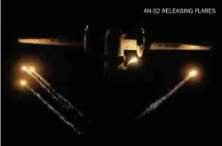  ??  ?? AN-32 RELEASING FLARES