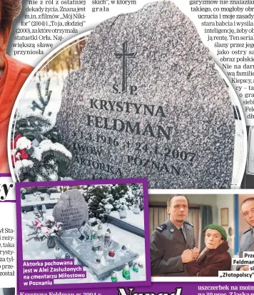  ??  ?? Aktorka pochowana jest w Alei Zasłużonyc­h na cmentarzu Miłostowo w Poznaniu