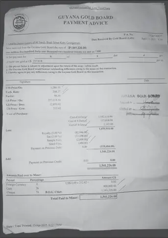  ?? McGarrell) (Photo Courtesy of Michael ?? Payment advice issued by the Guyana Gold Board, dated April 13, 2017, to Claim holder Charles Layer for gold mined from an area where some persons were picked up for illegal mining last Saturday.