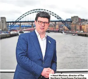  ?? The original icon ?? > Henri Murison, director of The Northern Powerhouse Partnershi­p