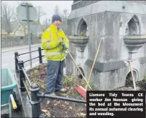  ?? ?? Lismore Tidy Towns CE worker Jim Noonan giving the bed at the Monument its annual autumnal clearing and weeding.