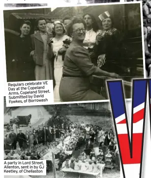  ??  ?? Regulars celebrate VE Day at the Copeland Arms, Copeland Street. Submitted by David Fowkes, of Borrowash
A party in Lord Street, Allenton, sent in by GJ Keetley, of Chellaston