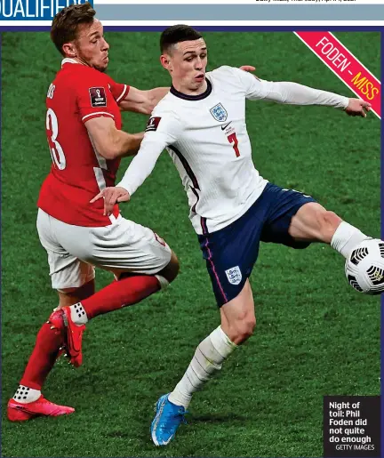  ?? GETTY IMAGES ?? Night of toil: Phil Foden did not quite do enough