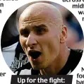  ??  ?? Up for the fight: Jonjo Shelvey