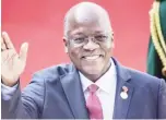  ??  ?? President of Tanzania John Magufuli