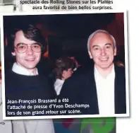  ??  ?? Jean-François Brassard a été l’attaché de presse d’Yvon Deschamps lors de son grand retour sur scène.