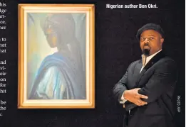  ?? Nigerian author Ben Okri. ??