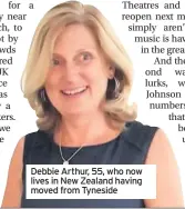  ??  ?? Debbie Arthur, 55, who now lives in New Zealand having moved from Tyneside