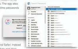  ??  ?? Bring up 1Password mini while viewing a login dialog, and it shows passwords appropriat­e to the app and company.