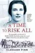  ??  ?? A TIME To Risk All by Clodagh Finn is published by Gill Books at €16.99